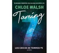 Chloe Walsh Taming 7 (Spanish Edition) (Poche) CHICOS DE TOMMEN, LOS