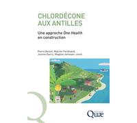 Chlordécone aux Antilles - Pierre Benoit - Quae - broché - Etude