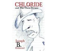 Chloride And The Three Rivers