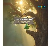 Chloro The Magic Leaf: A photosynthesis adventure