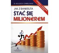 Chmielewski, W : Comment passer de la faillite au millionnaire