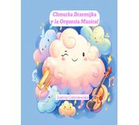 Chmurka Drzemijka y la Orquesta Musical.