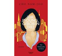 Cho Nam-Joo Ki-Hyang Lee Kim Jiyoung, geboren 1982: Roman (Poche)