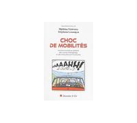 Choc de mobilités - Mathieu Flonneau - Descartes Et Cie - broché - Essai