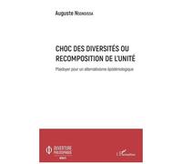 Choc Des Diversités Ou Recomposition De L'unité - Plaidoyer Pour Un Alternativisme Épistémologique