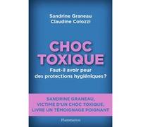 Choc toxique Sandrine Graneau (Auteur), Claudine Colozzi (Auteur)