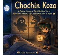 Chochin Kozo: A Gentle Japanese Yokai Bedtime Story About Shadows, Light, and Feeling Safe at Night