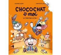 Chocochat & Moi - Tome 4 - Un Territoire Au Poil