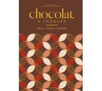 Chocolat à croquer A croquer - Mélanie Dupuis - Marabout - broché - Guide