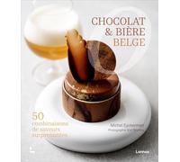 Chocolat & bière belges: 52 combinaisons de saveurs surprenantes