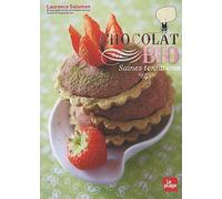 Chocolat bio : Saines tentations de Laurence Salomon (2009) Broché