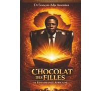 CHOCOLAT DES FILLES: ET RENAISSANCE AFRICAINE