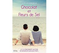 Chocolat et Fleurs de Sel - Joëlle Loeuille - City - broché - Roman