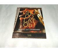 Chocolat Oh ! - Recettes 100% gourmandes