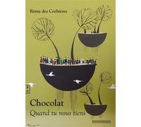 Chocolat quand tu nous tiens - Rémy Des Corbières - Complicites Eds - broché - Poésie