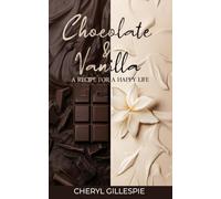 Chocolate and Vanilla: A Recipe for a Happy Life