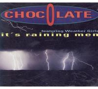 Chocolate Featuring The Weather Girls - It's Raining Men (Feat. Weather Girls) [Import]