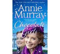 Chocolate Girls by Annie Murray Annie Murray (Auteur)