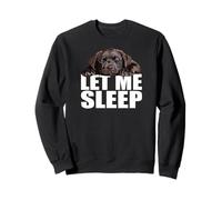Chocolate Lab Let Me Sleep Chien Marron Lab Mom Dad Sweatshirt