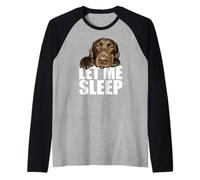 Chocolate Lab Let Me Sleep Labrador Lover Chien Labrador Marron Manche Raglan