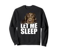 Chocolate Lab Let Me Sleep Labrador Lover Chien Labrador Marron Sweatshirt