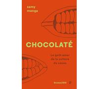 Chocolaté: Le goût amer de la culture du cacao
