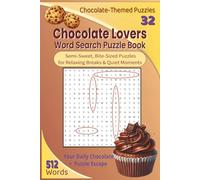 Chocolate Lovers Word Search Puzzle Book: Chocolate Themed Word List for Relaxing Breaks & Quiet Moments, Bite-Sized Puzzles for Gifting, Vacation, Holidays & Free Time, 6x9 inches