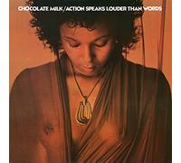 Chocolate Milk - Action Speaks Louder.