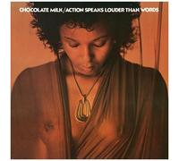 Chocolate Milk – Action Speaks Louder Than Words – CD – version explicite