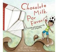 Chocolate Milk Por Favor by Maria Dismondy Maria Dismondy, Nancy Day, Donna Farrell, Elizabeth Supan (Auteur)