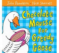 Chocolate Mousse for Greedy Goose.
