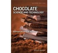 Chocolate Science and Technology by Afoakwa & Emmanuel Ohene Nestle Product Technology Centre & York & UK and Senior Lecturer & Department of Nutrition an Afoakwa Emmanuel Ohene Nestle Product Technol