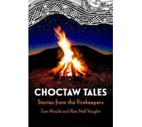 Choctaw Tales: Stories from the Firekeepers