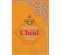 Chod in the Ganden Tradition Myabje Zong Rinpoche (Auteur)