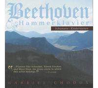 Chodos, Gabriel - Beethoven: Hammerklavier - Schumann: Kinderszenen