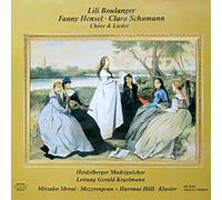 Chöre & Lieder von Lili Boulanger, Fanny Hensel und Clara Schumann [Vinyl LP] [Schallplatte]