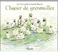 Choeur de grenouilles - Annick Masson - Mijade Eds - broché - Album jeunesse dès 3 ans