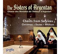Choeur des Moniales Ben dictines de l'Abbaye de Notre-Dame d'Argentan - Chants from Services: Christmas/Easter/Whitsun