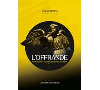 Choeur Éphata - Livret de partitions - L'offrande: Harmonisations originales de chants d assemblée
