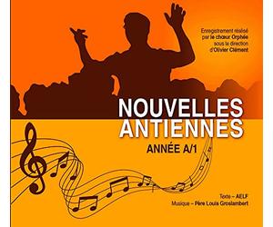 Choeur Orphée - Nouvelles antiennes pour les psaumes des dimanches et fêtes : Année A