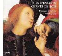 Choeurs d'Enfants, Chants de Joie (Children's Voices, Source of Joy)