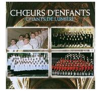 Choeurs D'enfants : Chants De Lumière