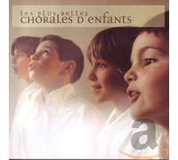 Choeurs D'Enfants Les Plus belles chorales d'enfants (CD)