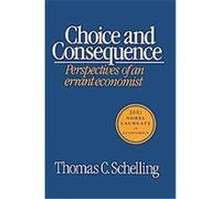 Choice and Consequence Thomas C. Schelling (Auteur)