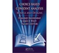 Choice-Based Conjoint Analysis: Models and Designs Raghavarao Dama, Raghavarao, Damaraju, Wiley, James B. (Auteur)
