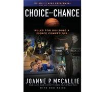 Choice Not Chance by Joanne P. McCallie Joanne P. McCallie (Auteur)
