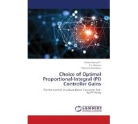 Choice of Optimal Proportional-Integral (PI) Controller Gains: For the control of a Buck-Boost Converter Fed by PV Array