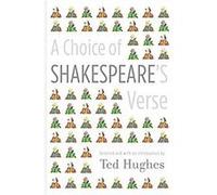 Choice of Shakespeare's Verse Ted Hughes (Auteur)