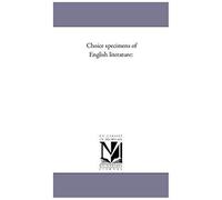 Choice Specimens Of English Literature