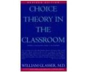 Choice Theory in the Classroom Karen L. Dotson, William Glasser (Auteur)